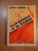 Aisberg, Eugen. Maar nu begrijp ik de radio, Boeken, Techniek, Ophalen of Verzenden, Gelezen, Elektrotechniek