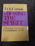 Showing the Spirit - D.A. Carson, Ophalen of Verzenden, Gelezen