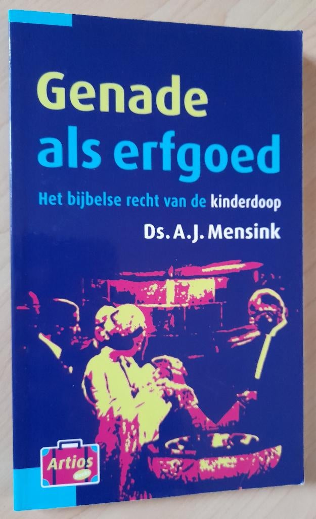 GENADE ALS ERFGOED door Ds AJ Mensink Het bijbelse recht, Ophalen of Verzenden, Zo goed als nieuw