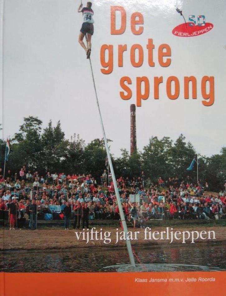 Boek Friesland: 50 jaar Fierljeppen, Klaas Jansma, J. Roorda, Boeken, Geschiedenis | Stad en Regio, 20e eeuw of later, Ophalen