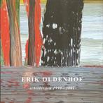 ERIK OLDENHOF Schilderijen 1999-2001. Fraai overzicht, full, Ophalen of Verzenden, Zo goed als nieuw, Schilder- en Tekenkunst