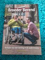 Broeder Berend - Verhalen van Leerling in de Ouderenzorg, Boeken, Ophalen of Verzenden, Zo goed als nieuw