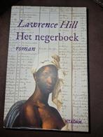 Het negerboek - Lawrence Hill - Roman, Ophalen of Verzenden, Zo goed als nieuw, Lawrence Hill, Nederland
