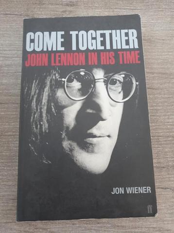 Come Together: John Lennon in His Time - Jon Wiener beschikbaar voor biedingen