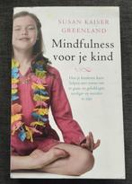 Mindfulness voor je kind, Ophalen of Verzenden, Susan Kaiser Greenland, Ontwikkelingspsychologie, Zo goed als nieuw