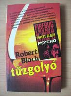 Robert Bloch : Tűzgolyó ( Firebug ) Hongaars boek magyar, Zo goed als nieuw, Robert Bloch, Hongaars, Ophalen of Verzenden
