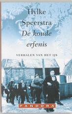 De Koude Erfenis - Hylke Speerstra BOEK 9789025418014, Ophalen of Verzenden, Gelezen, Hylke Speerstra