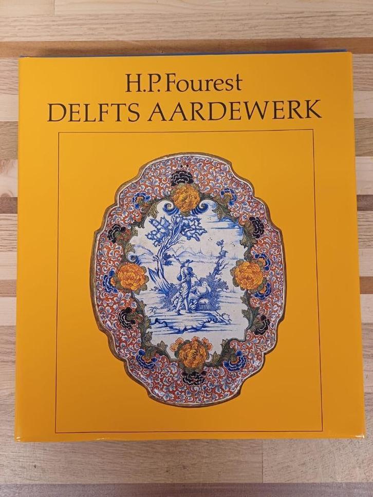 Delfts Aardewerk - H.P. Fourest, Boeken, Kunst en Cultuur | Beeldend, Gelezen, Ophalen of Verzenden