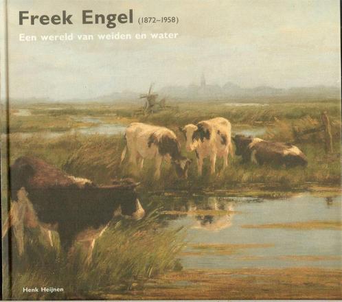 REEK ENGEL 1872-1958 Een wereld van weiden en water door Hen, Boeken, Kunst en Cultuur | Beeldend, Zo goed als nieuw, Schilder- en Tekenkunst