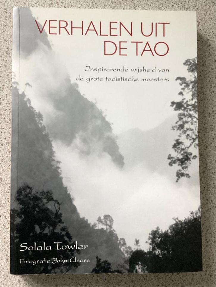 Verhalen uit de Tao - Solala Towler, Boeken, Esoterie en Spiritualiteit, Spiritualiteit algemeen, Ophalen of Verzenden