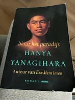 Naar het paradijs - Hanya Yanagihara, Ophalen of Verzenden, Zo goed als nieuw, Overige
