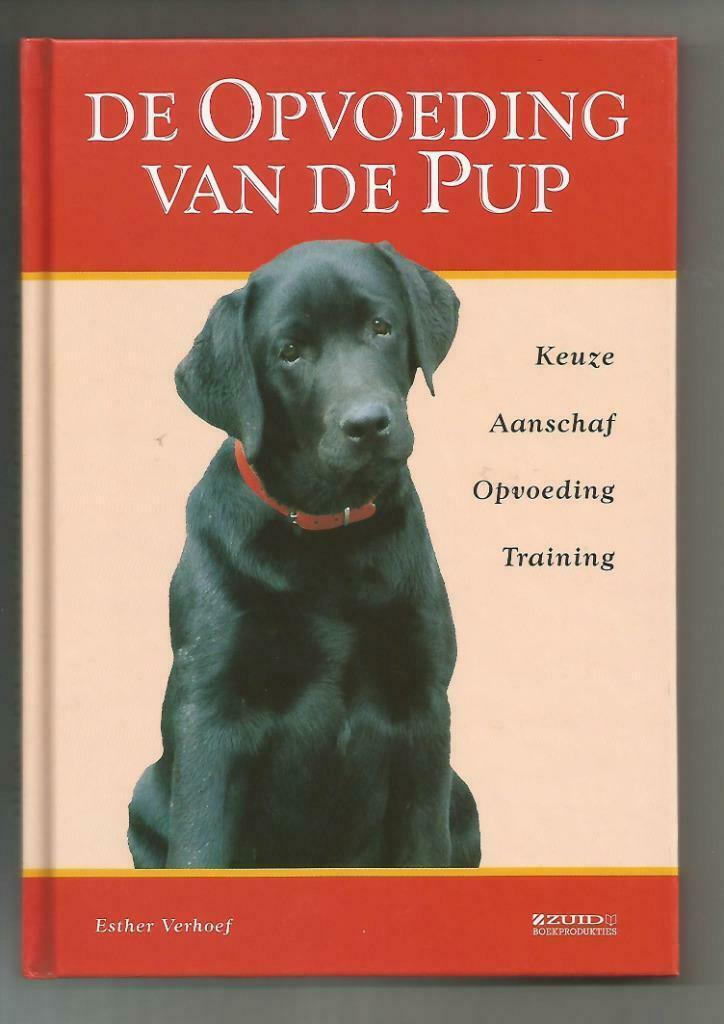 De opvoeding van de pup - Esther Verhoef, Boeken, Dieren en Huisdieren, Nieuw, Honden, Ophalen of Verzenden
