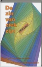 De zin van ziekzijn (signalen en betekenis van ziekten), Ophalen of Verzenden, Zo goed als nieuw, Overige onderwerpen, Achtergrond en Informatie