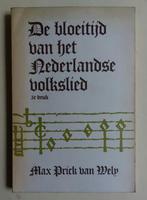 De bloeitijd van het Nederlandse volkslied, Max Prick v Wely, Ophalen of Verzenden, Zo goed als nieuw, Algemeen, Max Prick v Wely