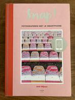Snap! Fotograferen met je Smartphone - Anki Wijnen, Ophalen of Verzenden, Zo goed als nieuw, Fotografie algemeen