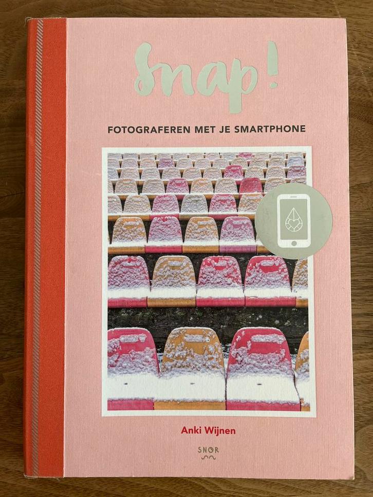 Snap! Fotograferen met je Smartphone - Anki Wijnen, Boeken, Kunst en Cultuur | Fotografie en Design, Zo goed als nieuw, Fotografie algemeen