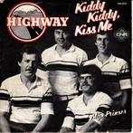 Highway - Kiddy kiddy kiss me, Gebruikt, 7 inch, Single, Ophalen of Verzenden