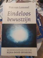 Eindeloos Bewustzijn - Pim van Lommel, Achtergrond en Informatie, Ziel of Sterfelijkheid, Ophalen of Verzenden, Zo goed als nieuw