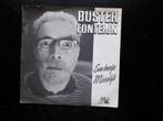 BUSTER FONTEIJN - EEN BEETJE MISSELIJK - 7", Cd's en Dvd's, Verzenden, Zo goed als nieuw, Overige formaten, Levenslied of Smartlap