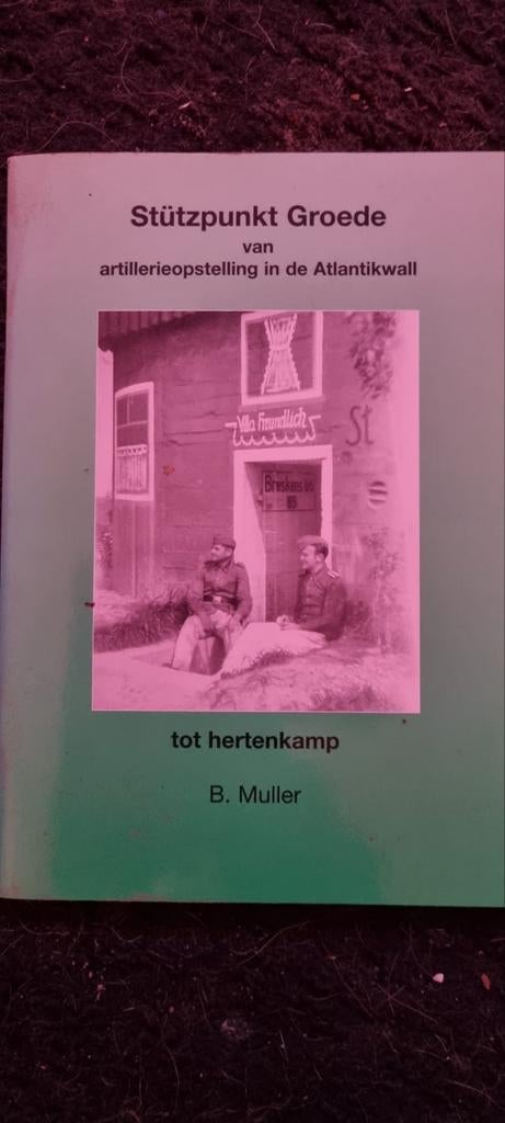 Stützpunkt Groede: Artillerieopstelling Atlantikwall, Ophalen of Verzenden, 20e eeuw of later, Gelezen, B. Muller