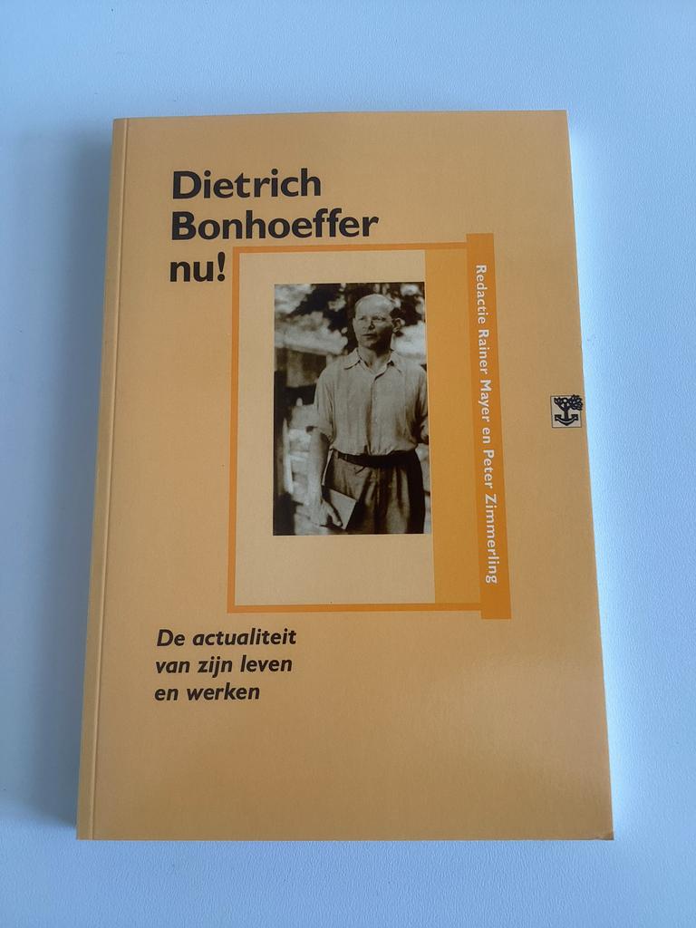 Dietrich Bonhoeffer nu! De actualiteit van zijn leven, Boeken, Ophalen of Verzenden, Zo goed als nieuw, Christendom | Protestants