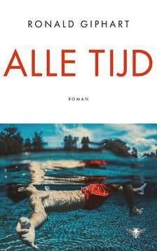 Ronald Giphart - Alle tijd, Ophalen of Verzenden, Nieuw, Ronald Giphart, Nederland