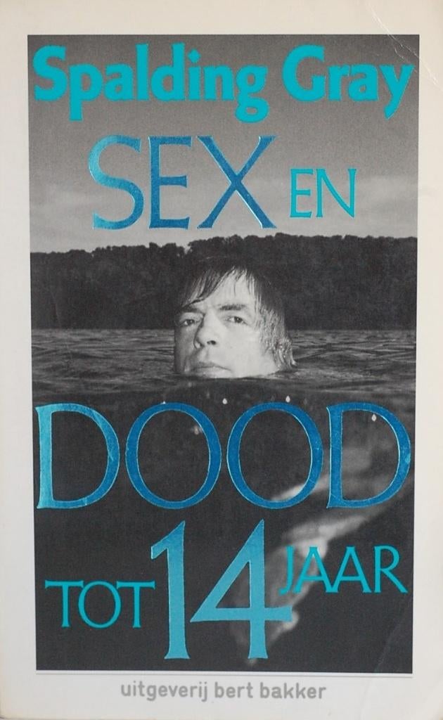 Sex en dood tot 14 jaar - Spalding Gray (1988), Verzenden, Gelezen, Verhalen