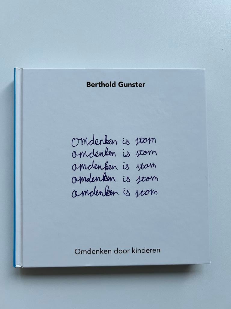 Omdenken door kinderen - Berthold Gunster, Ophalen of Verzenden, Zo goed als nieuw, Non-fictie
