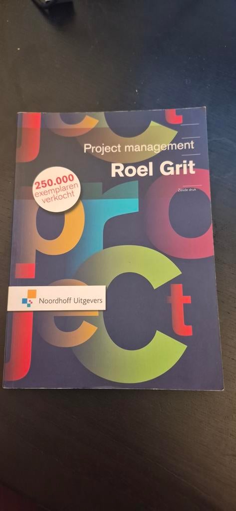 Projectmanagement Roel Grit - Zesde druk, Ophalen of Verzenden, Zo goed als nieuw, HBO, Roel Grit