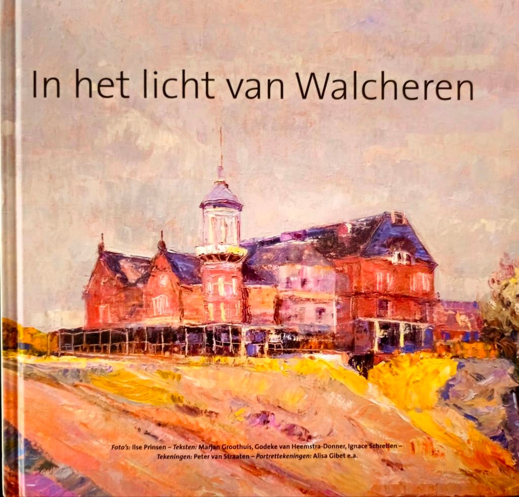 IN HET LICHT VAN WALCHEREN. Hardcover, Verzenden, Zo goed als nieuw