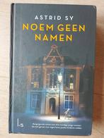 Astrid Sy - Noem geen namen, Ophalen of Verzenden, Gelezen, Astrid Sy