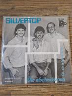 Silvertop oh, als je bij me bent, Nederlandstalig, Ophalen of Verzenden, 7 inch, Zo goed als nieuw