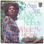 Sasi Naz - A never ending melody / Whole my life is in his, Gebruikt, 7 inch, Single, Ophalen of Verzenden