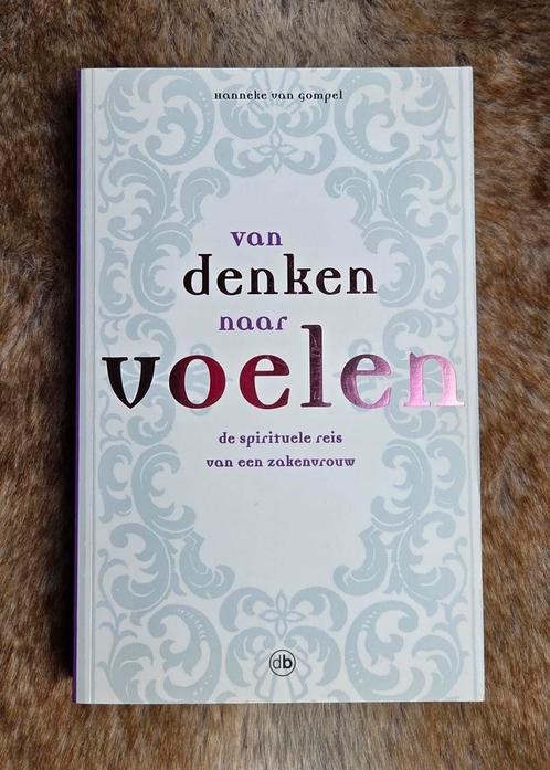 Hanneke van Gompel - Van denken naar voelen, Boeken, Esoterie en Spiritualiteit, Zo goed als nieuw, Achtergrond en Informatie