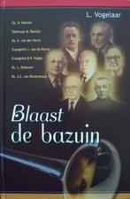 L. Vogelaar - Blaast de bazuin, Ophalen of Verzenden, Gelezen, Christendom | Protestants