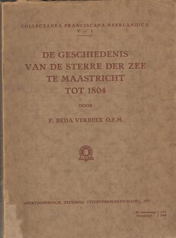 De geschiedenis van de Sterre der Zee te Maastricht tot 1804 beschikbaar voor biedingen