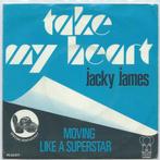 Jacky James- Take my Heart, Verzenden, Gebruikt, Pop