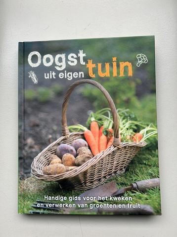 Oogst uit eigen tuin - gids voor moestuinieren