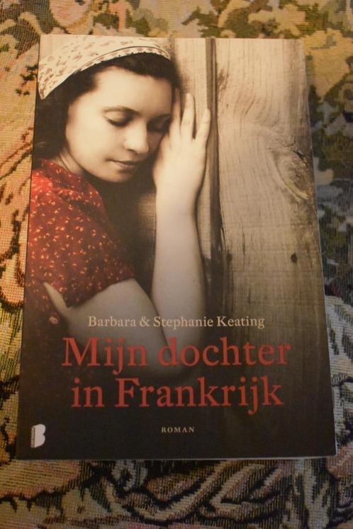 Barbara & Stephanie keating/mijn dochter in Frankrijk, Boeken, Romans, Zo goed als nieuw, Nederland, Ophalen of Verzenden