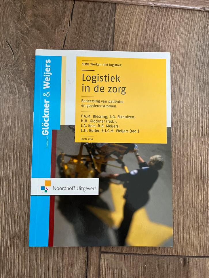 Logistiek in de Zorg - Glöckner & Weijers, Boeken, Studieboeken en Cursussen, Gelezen, HBO, Gamma, Ophalen of Verzenden