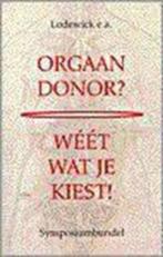 orgaandonor? Weet wat je kiest!, Boeken, Ophalen of Verzenden, Zo goed als nieuw, Overige typen