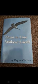 Dare to live without limits - Bryan Golden, Ophalen of Verzenden, Nieuw, Bryan golden