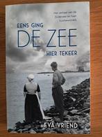 Eva Vriend - Eens ging de zee hier tekeer, Boeken, Ophalen of Verzenden, Zo goed als nieuw, Eva Vriend