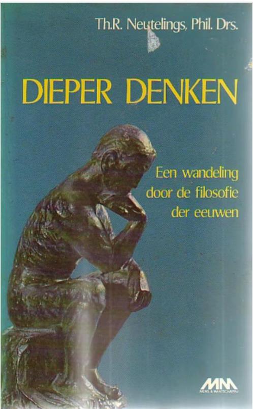 Th R. Neutelings Dieper Denken, Boeken, Filosofie, Zo goed als nieuw, Ophalen of Verzenden