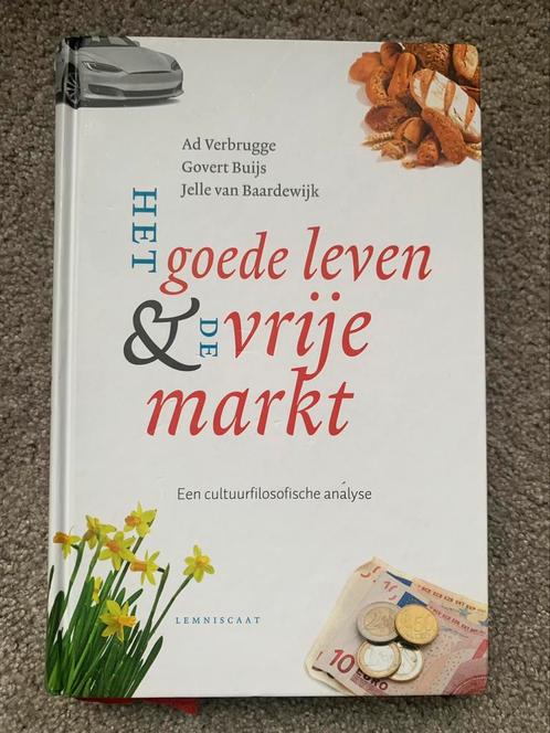 Het goede leven & de vrije markt - Hardcover - Ad Verbrugge, Boeken, Politiek en Maatschappij, Zo goed als nieuw, Verzenden