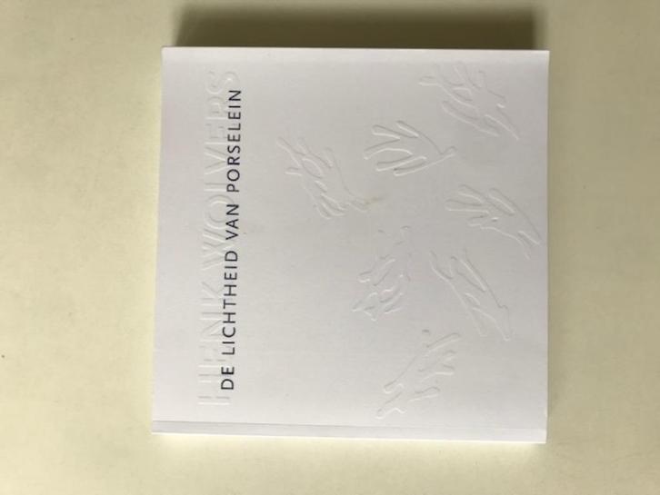 De lichtheid van porselein . Henk Wolvers, Boeken, Kunst en Cultuur | Beeldend, Zo goed als nieuw, Overige onderwerpen, Ophalen of Verzenden