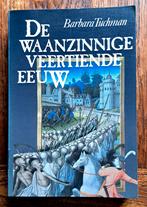 De waanzinnige veertiende eeuw - Barbara Tuchman, 14e eeuw of eerder, Barbara Tuchman, Europa, Ophalen of Verzenden
