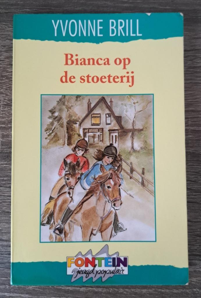 Yvonne Brill - Bianca op de stoeterij, Boeken, Kinderboeken | Jeugd | 10 tot 12 jaar, Zo goed als nieuw, Fictie, Ophalen of Verzenden