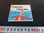 sticker Come on, CHOQ me. *, Ophalen, Zo goed als nieuw, Sticker