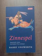 Zinnespel - Barry Unsworth, Ophalen of Verzenden, Gelezen, Barry Unsworth, Nederland